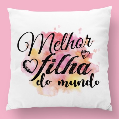 almofada melhor filha do mundo almofada melhor filha do mundo