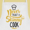 avental never trust a skinny cook2