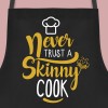 avental never trust a skinny cook2