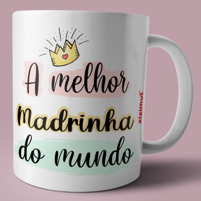 caneca a melhor madrinha do mundo coroa caneca a melhor madrinha do mundo coroa
