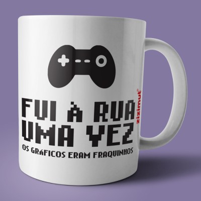 caneca fui a rua uma vez caneca fui a rua uma vez