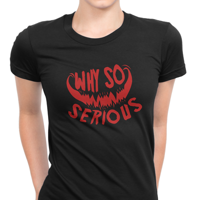 why so serious why so serious