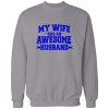 My wife has an awesome husband My wife has an awesome husband