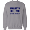 I want to ki you I want to ki you