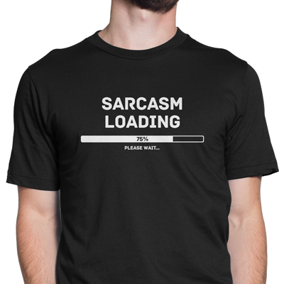 sarcasm loading sarcasm loading