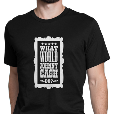 What would johnny cash do What would johnny cash do