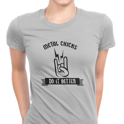 metal chicks do it better metal chicks do it better