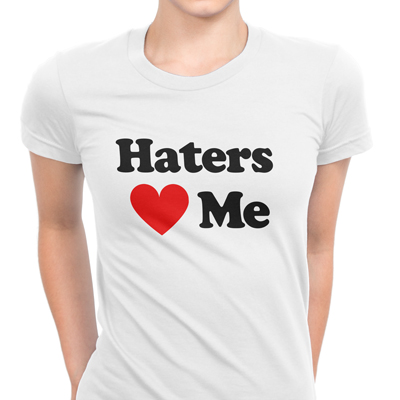 haters love me haters love me